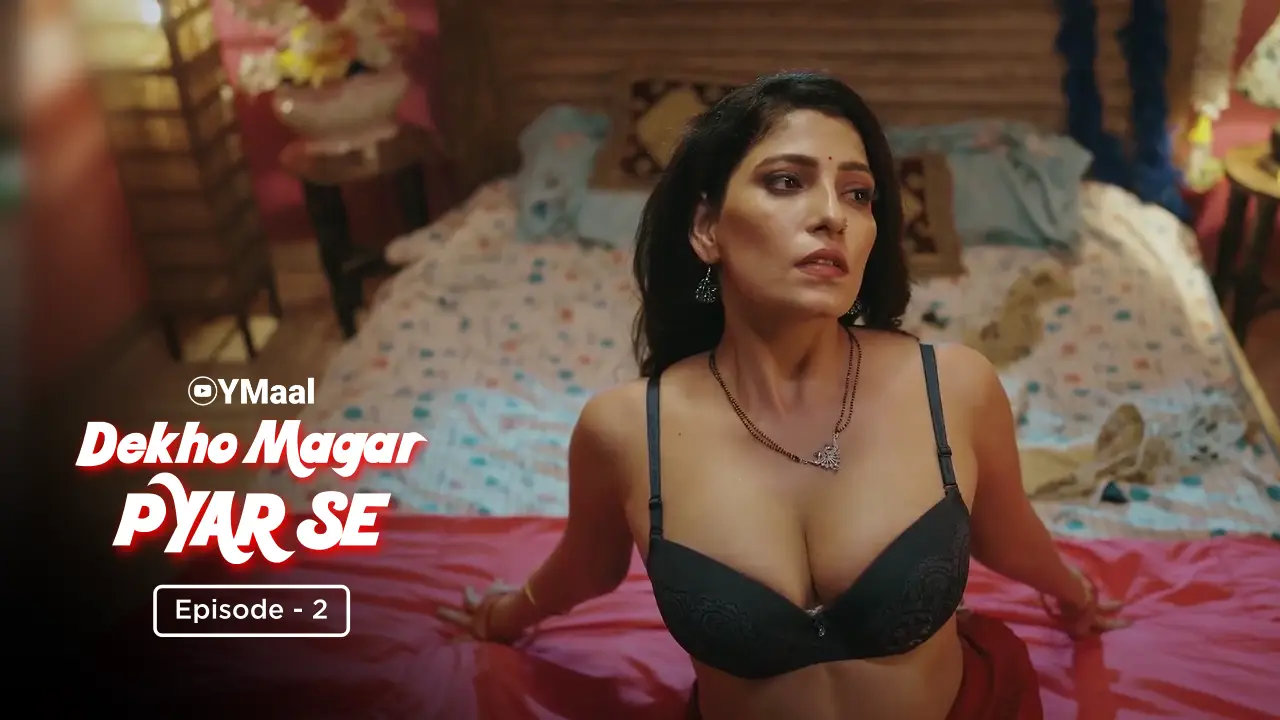 Dekho Magar Pyar Se Episode 2(CR)