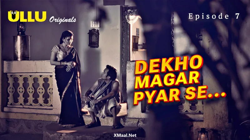 Dekho Magar Pyar Se Episode 7
