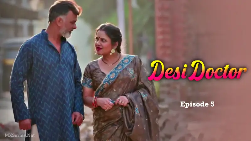 Desi Doctor Episode 5