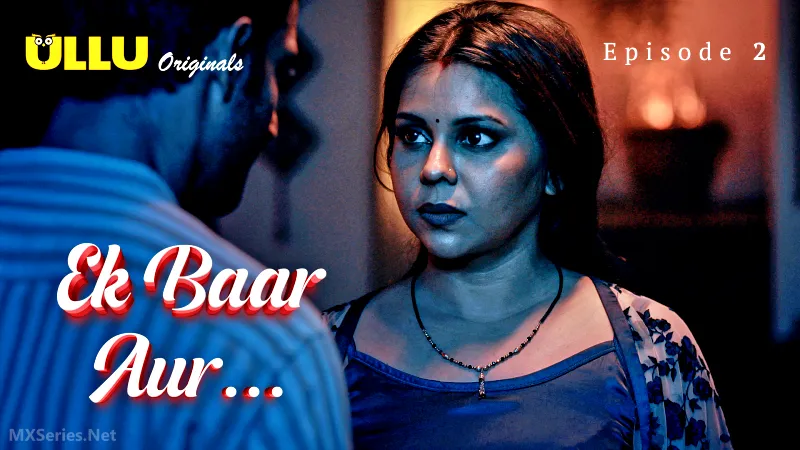 Ek Baar Aur Episode 2(CR)