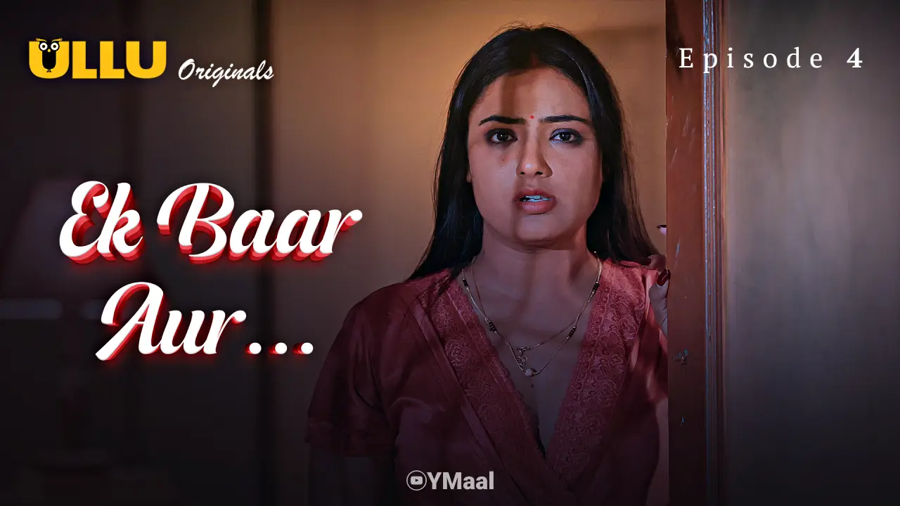 Ek Baar Aur Episode 4(CR)