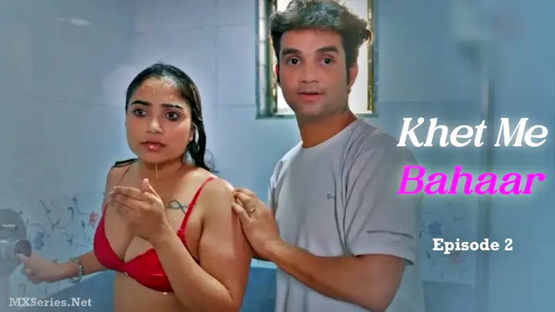 Khet Me Bahaar Episode 2
