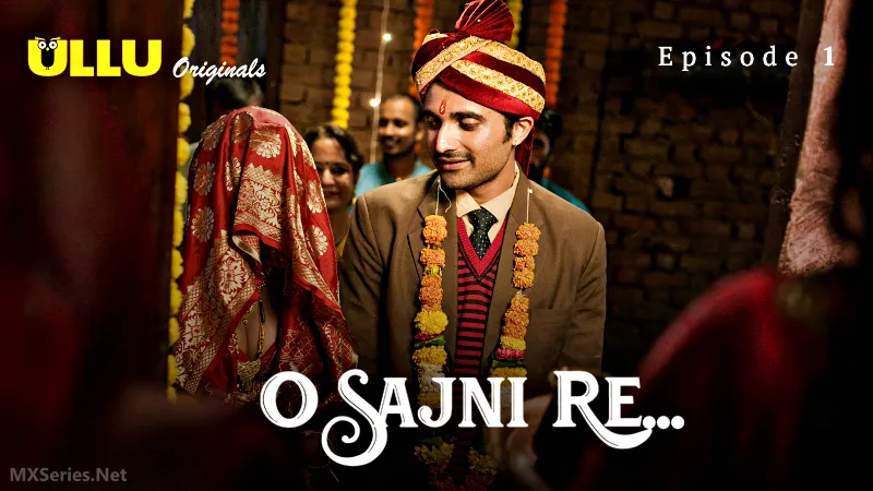 O Sajni Re Episode 1 (CR)