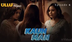 Kaun Man Episode 6