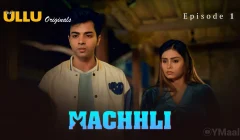 Machhli Episode 1