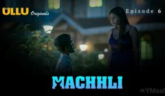 Machhli Episode 6