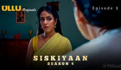 Siskiyaan 4 Episode 1