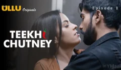 Teekhi Chutney Episode 1